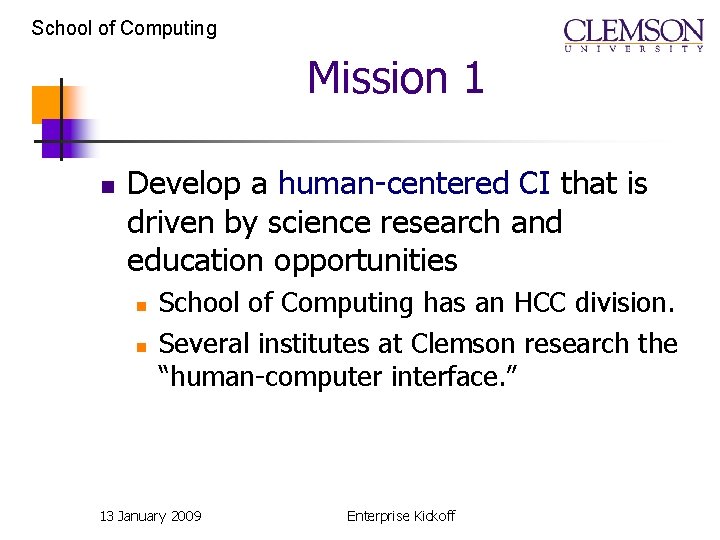 School of Computing Mission 1 n Develop a human-centered CI that is driven by School of Computing Mission 1 n Develop a human-centered CI that is driven by