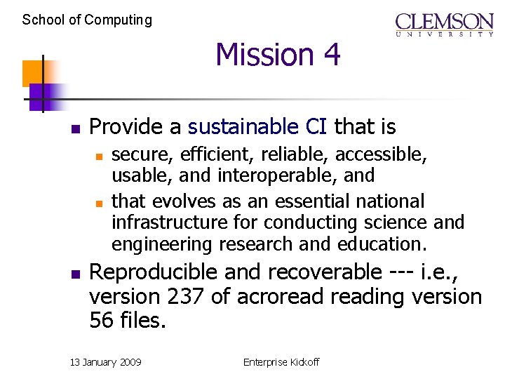 School of Computing Mission 4 n Provide a sustainable CI that is n n School of Computing Mission 4 n Provide a sustainable CI that is n n