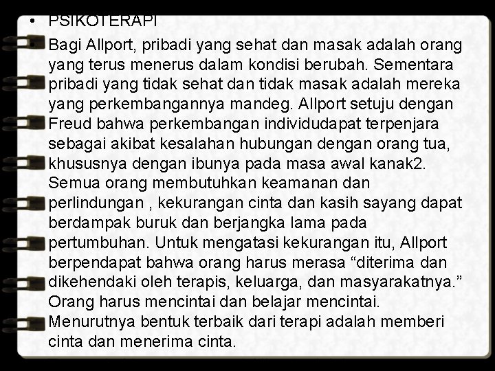  • PSIKOTERAPI • Bagi Allport, pribadi yang sehat dan masak adalah orang yang