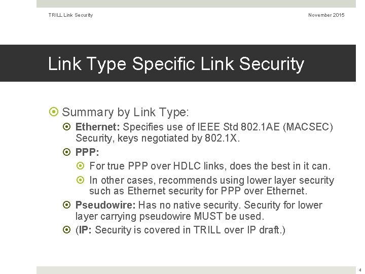 TRILL Link Security November 2015 Link Type Specific Link Security Summary by Link Type: