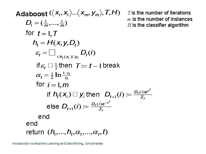 T is the number of iterations m is the number of instances H is T is the number of iterations m is the number of instances H is
