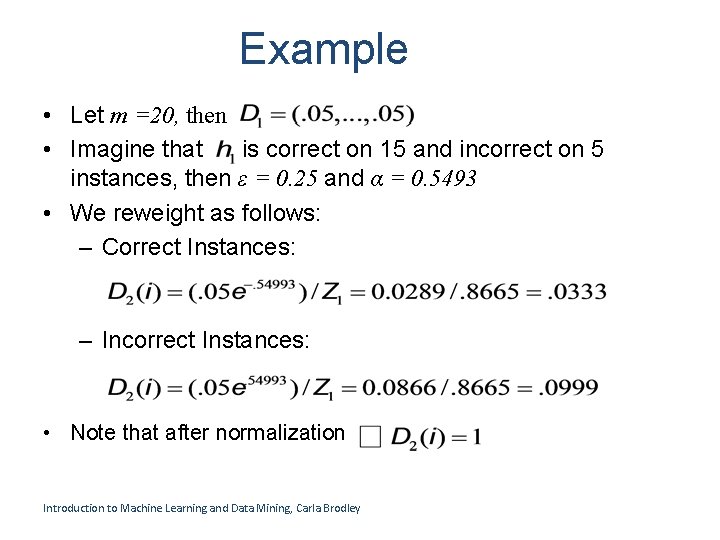 Example • Let m =20, then • Imagine that is correct on 15 and Example • Let m =20, then • Imagine that is correct on 15 and