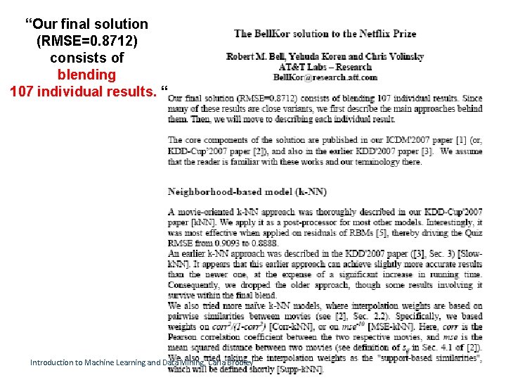 “Our final solution (RMSE=0. 8712) consists of blending 107 individual results. “ Introduction to “Our final solution (RMSE=0. 8712) consists of blending 107 individual results. “ Introduction to