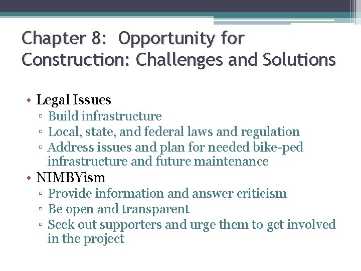 Chapter 8: Opportunity for Construction: Challenges and Solutions • Legal Issues ▫ Build infrastructure