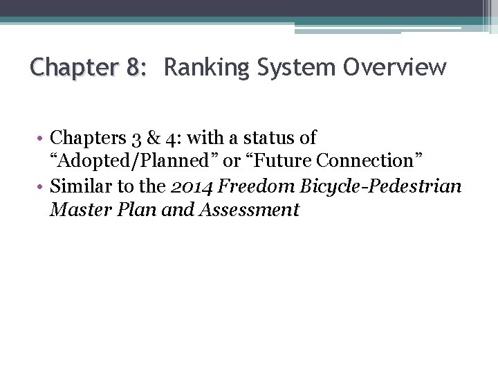 Chapter 8: Ranking System Overview • Chapters 3 & 4: with a status of