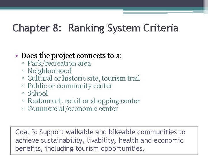 Chapter 8: Ranking System Criteria • Does the project connects to a: ▫ ▫