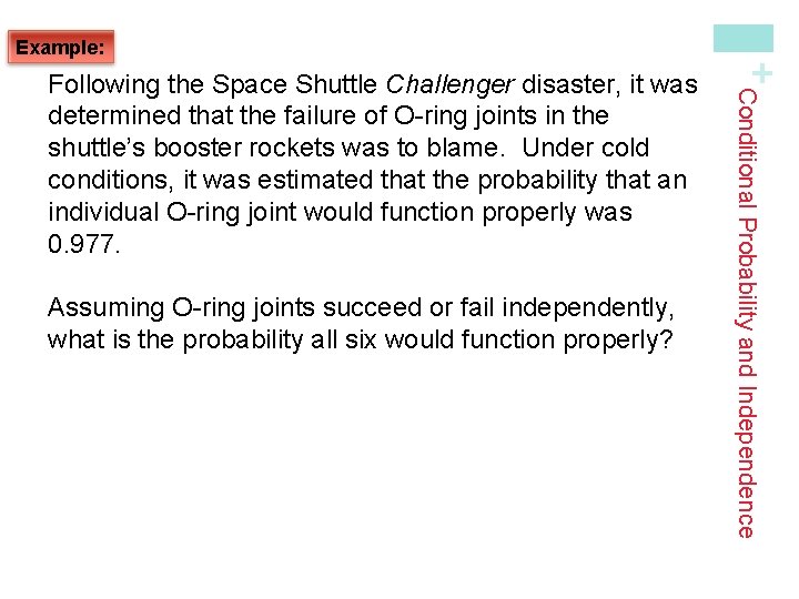 Assuming O-ring joints succeed or fail independently, what is the probability all six would
