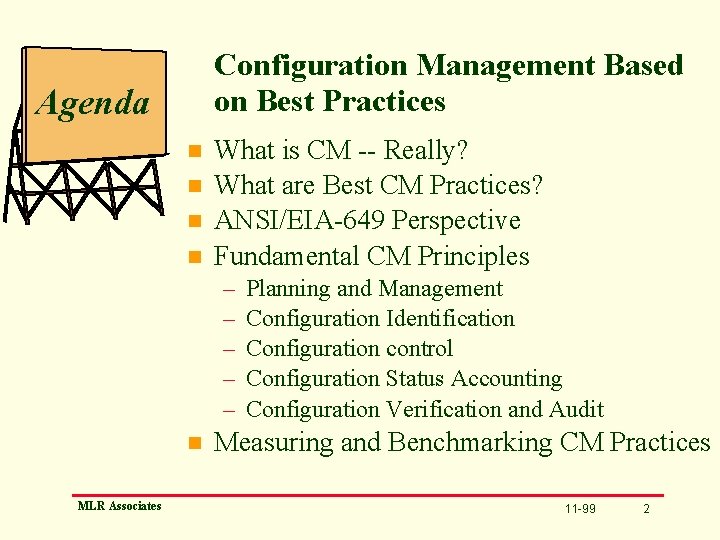 Configuration Management Based on Best Practices Agenda n n What is CM -- Really?