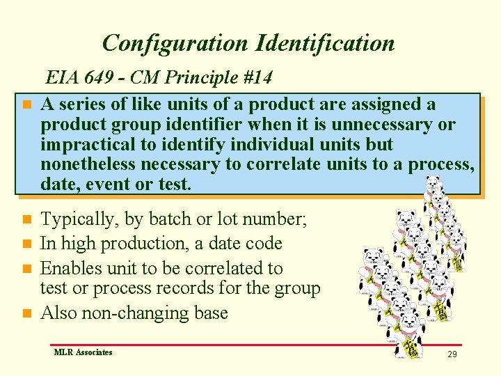 Configuration Identification n n EIA 649 - CM Principle #14 A series of like