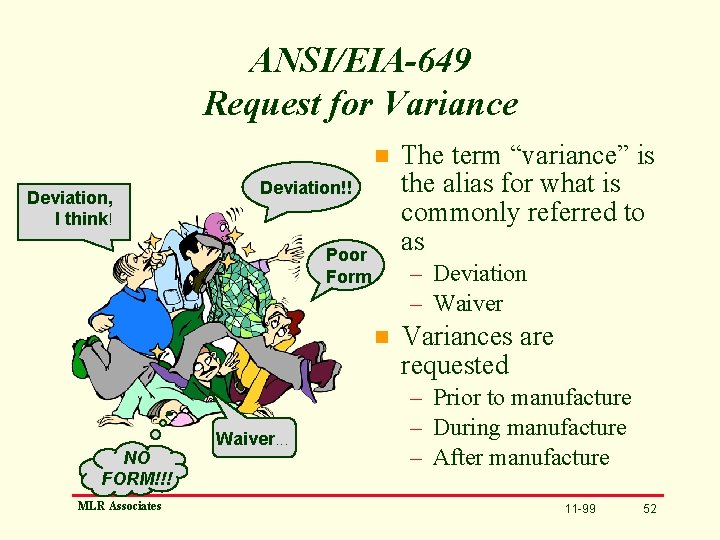 ANSI/EIA-649 Request for Variance n Deviation, I think! Deviation!! Poor Form – Deviation –