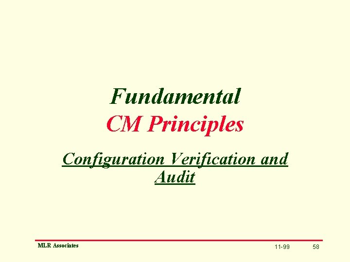 Fundamental CM Principles Configuration Verification and Audit MLR Associates 11 -99 58 