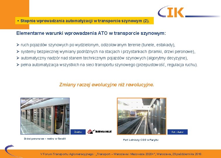 § Stopnie wprowadzania automatyzacji w transporcie szynowym (2). Elementarne warunki wprowadzenia ATO w transporcie