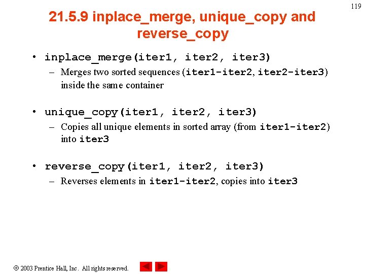 21. 5. 9 inplace_merge, unique_copy and reverse_copy • inplace_merge(iter 1, iter 2, iter 3)