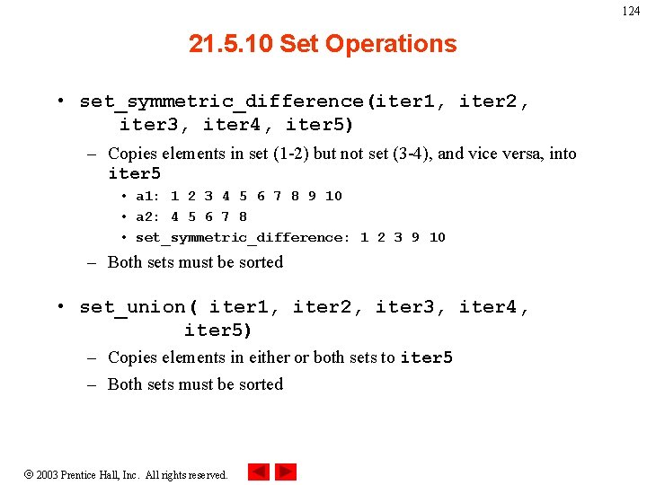 124 21. 5. 10 Set Operations • set_symmetric_difference(iter 1, iter 2, iter 3, iter