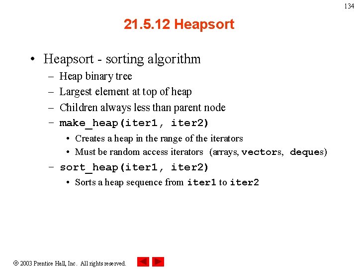 134 21. 5. 12 Heapsort • Heapsort - sorting algorithm – – Heap binary