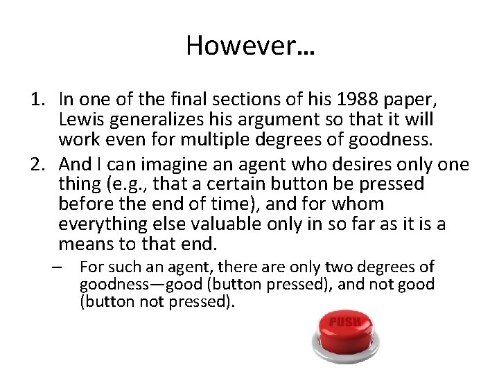 However… 1. In one of the final sections of his 1988 paper, Lewis generalizes