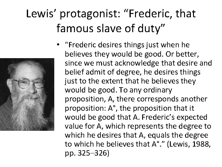 Lewis’ protagonist: “Frederic, that famous slave of duty” • “Frederic desires things just when