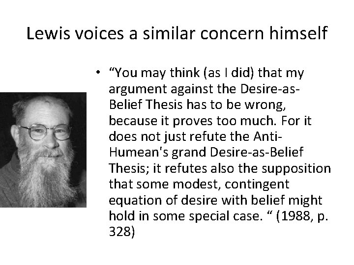 Lewis voices a similar concern himself • “You may think (as I did) that