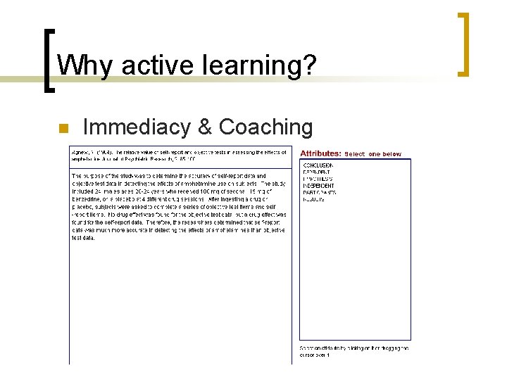 Why active learning? n Immediacy & Coaching 