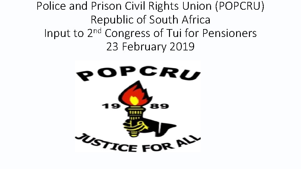 Police and Prison Civil Rights Union (POPCRU) Republic of South Africa Input to 2