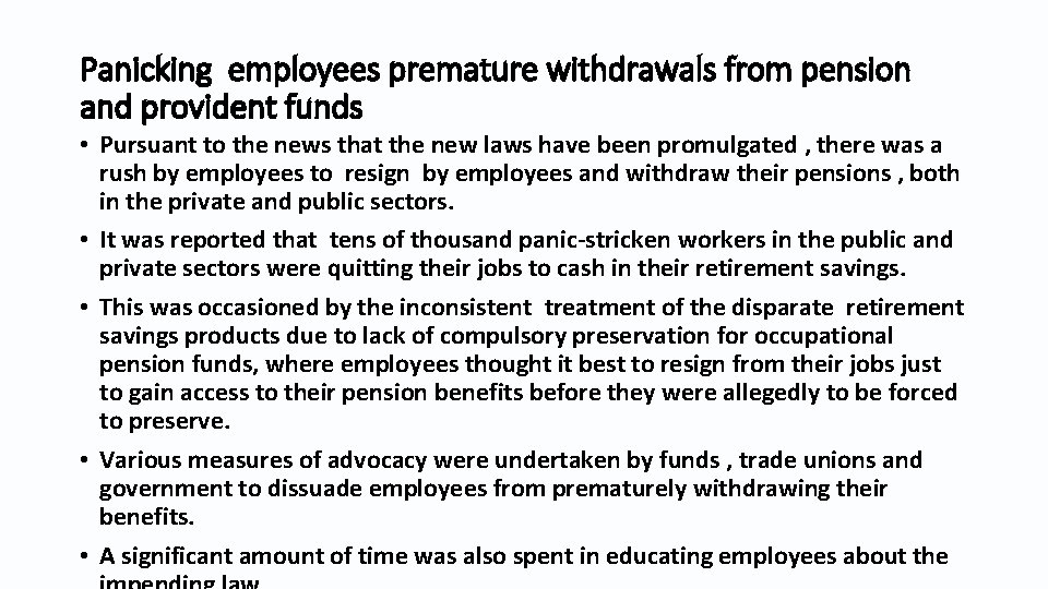 Panicking employees premature withdrawals from pension and provident funds • Pursuant to the news