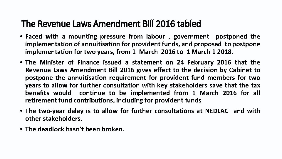 The Revenue Laws Amendment Bill 2016 tabled • Faced with a mounting pressure from