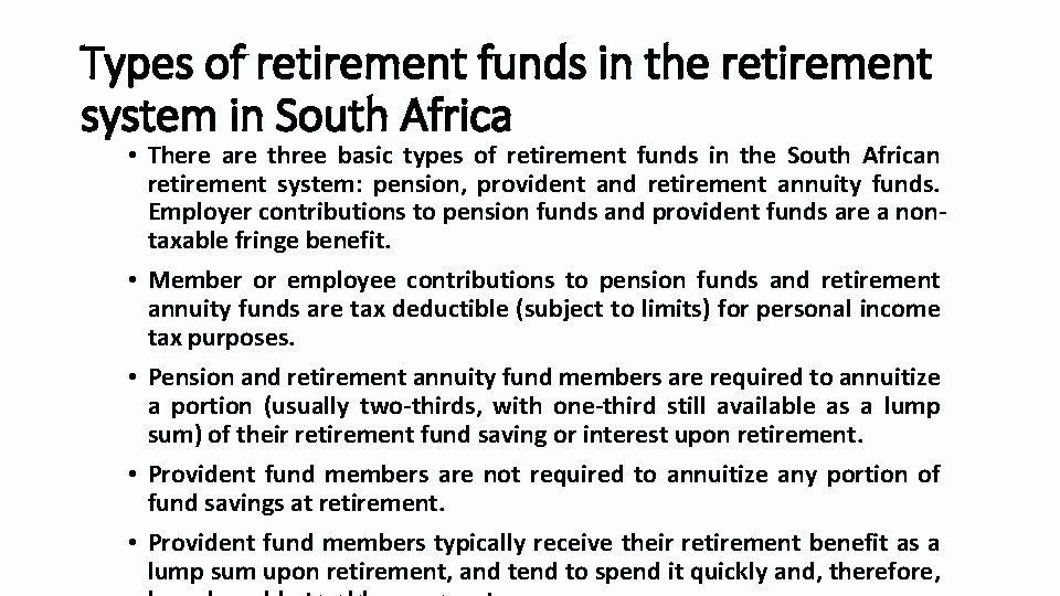 Types of retirement funds in the retirement system in South Africa • There are