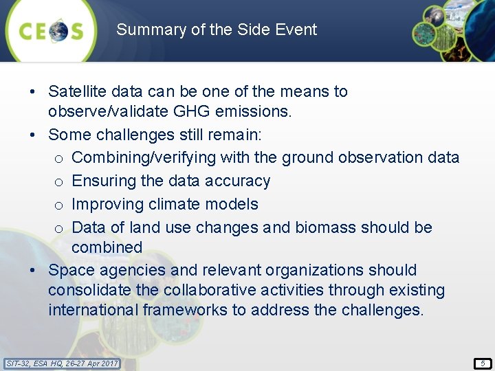 Summary of the Side Event • Satellite data can be one of the means
