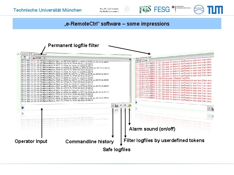 „e-Remote. Ctrl“ software – some impressions Permanent logfile filter Alarm sound (on/off) Operator Input