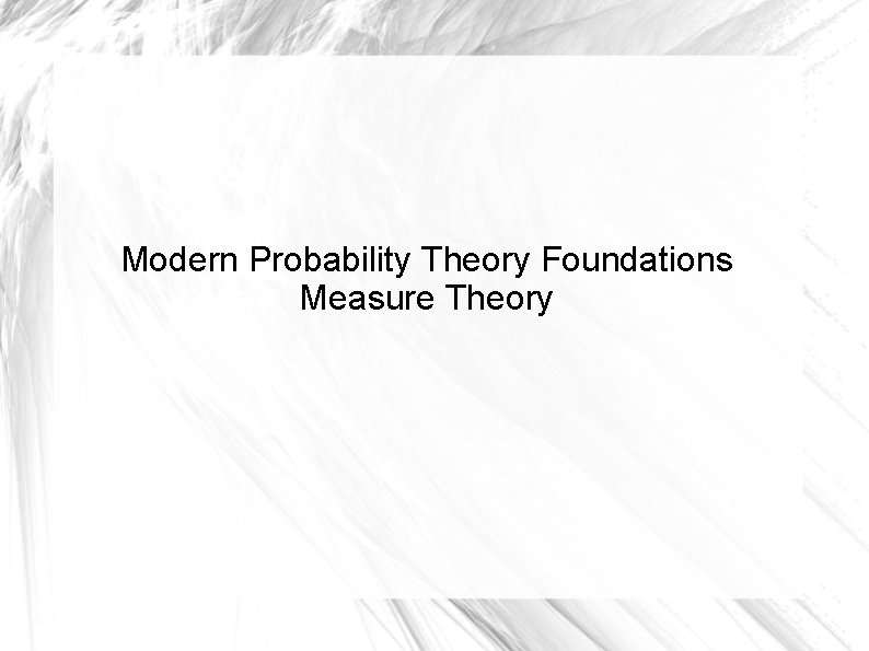 Modern Probability Theory Foundations Measure Theory 