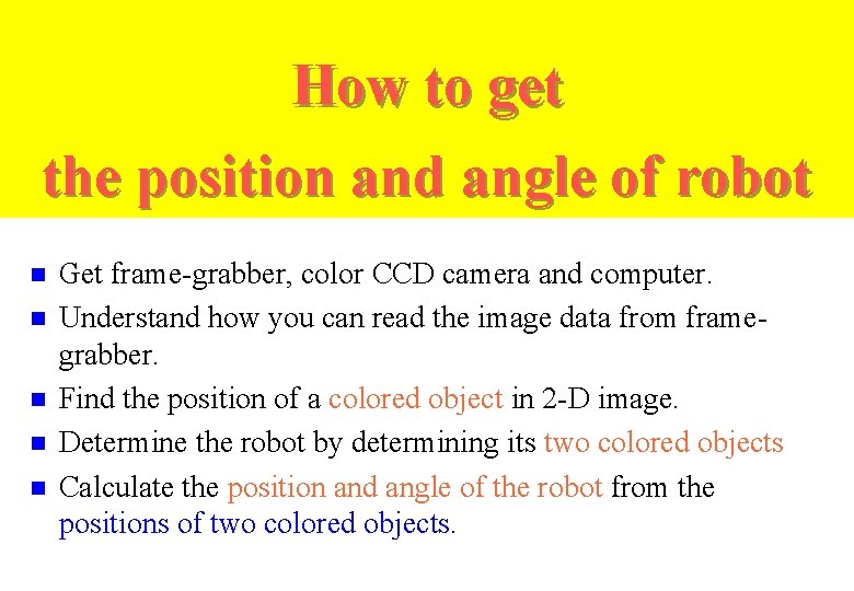 How to get the position and angle of robot n n n Get frame-grabber,