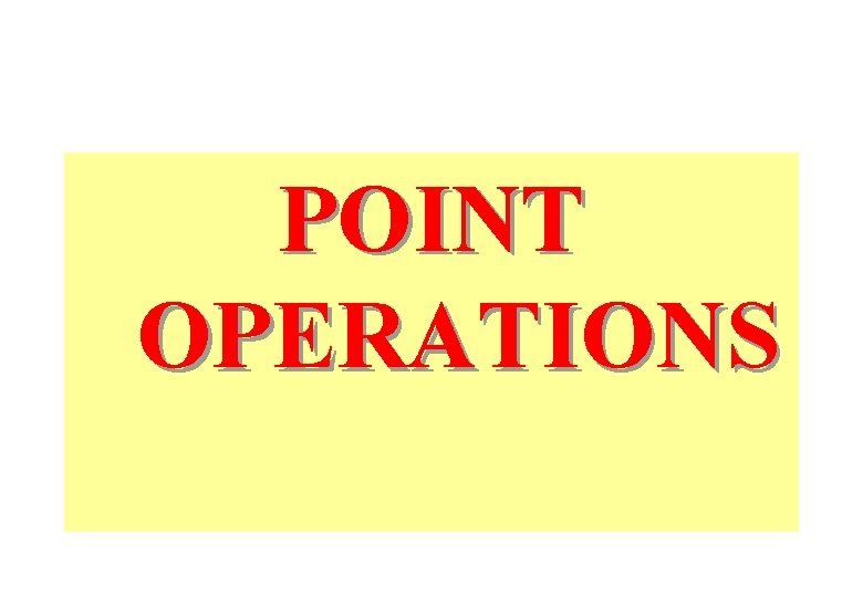 POINT OPERATIONS 