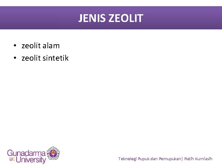 JENIS ZEOLIT • zeolit alam • zeolit sintetik Teknologi Pupuk dan Pemupukan| Ratih Kurniasih