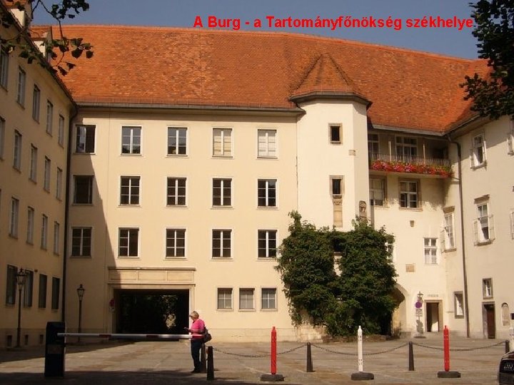 A Burg - a Tartományfőnökség székhelye 