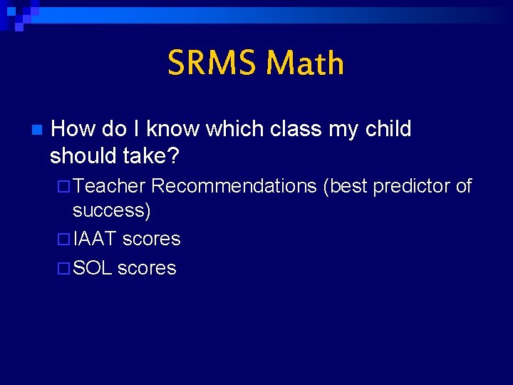 SRMS Math n How do I know which class my child should take? ¨