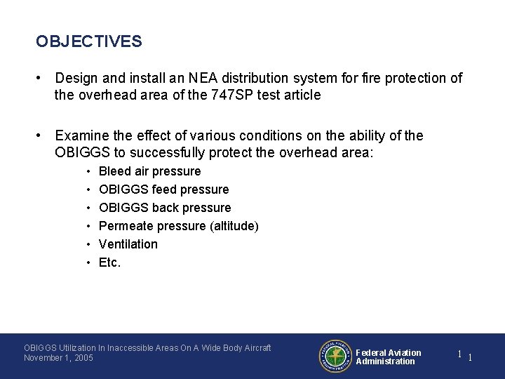 OBJECTIVES • Design and install an NEA distribution system for fire protection of the