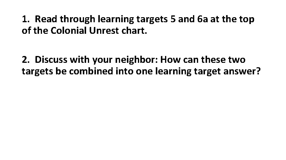 1. Read through learning targets 5 and 6 a at the top of the