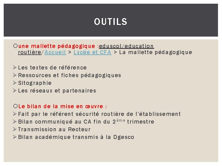 OUTILS une mallette pédagogique : eduscol/education routière/Accueil > Lycée et CFA > La mallette