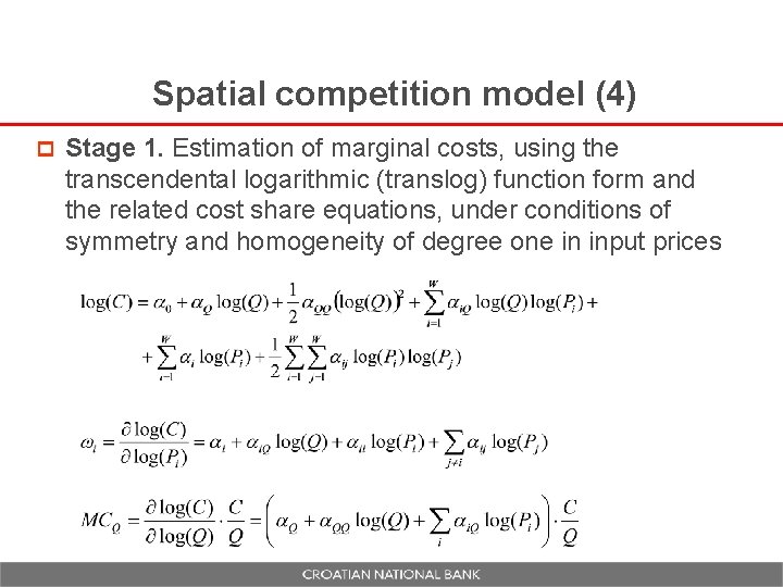 Spatial competition model (4) p Stage 1. Estimation of marginal costs, using the transcendental