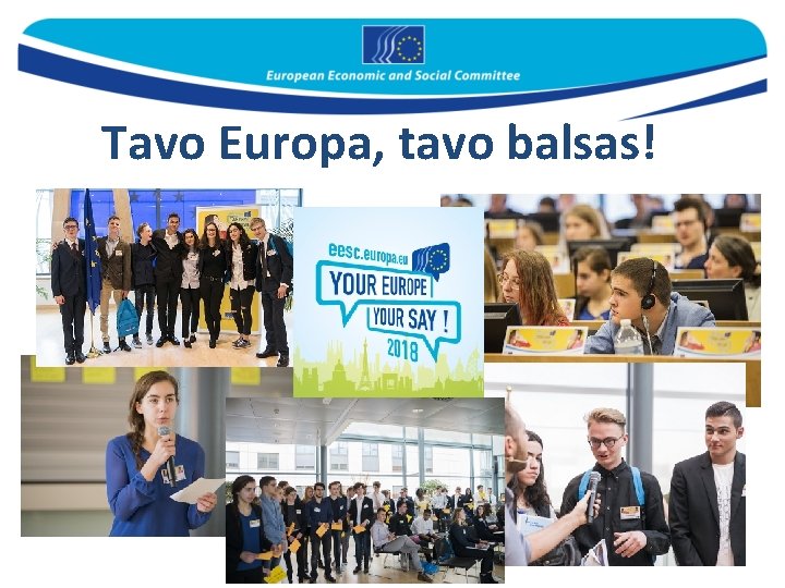 Tavo Europa, tavo balsas! 