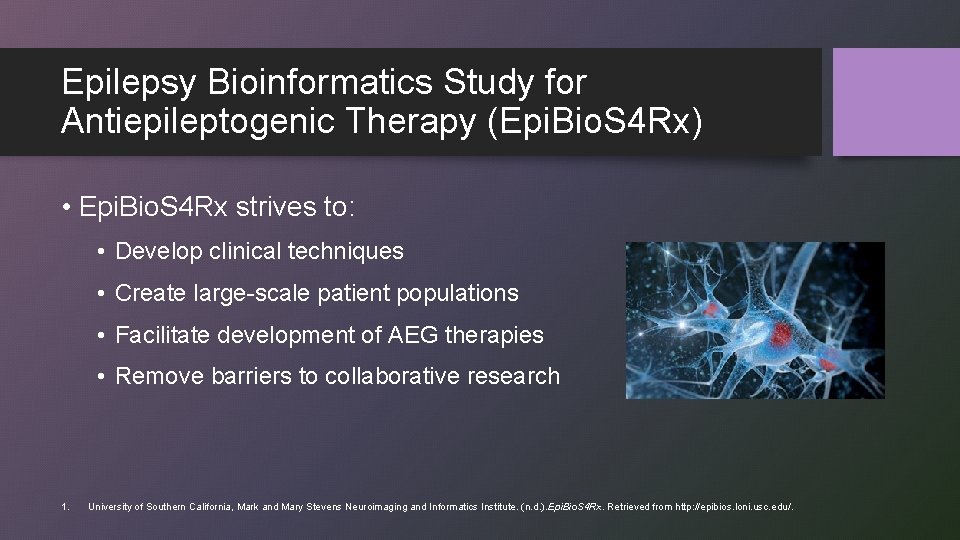 Epilepsy Bioinformatics Study for Antiepileptogenic Therapy (Epi. Bio. S 4 Rx) • Epi. Bio.