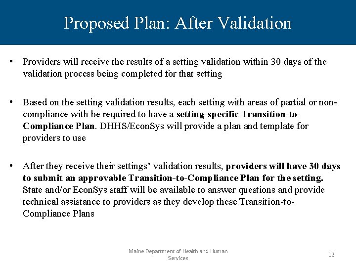 Proposed Plan: After Validation • Providers will receive the results of a setting validation