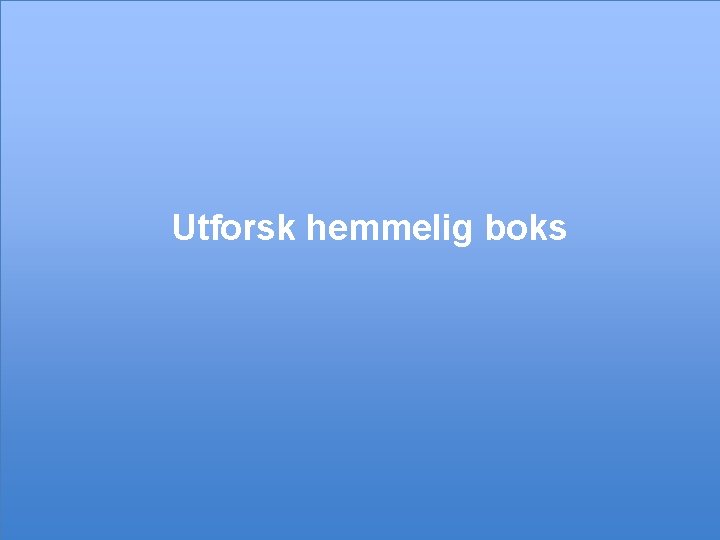 Utforsk hemmelig boks 3 