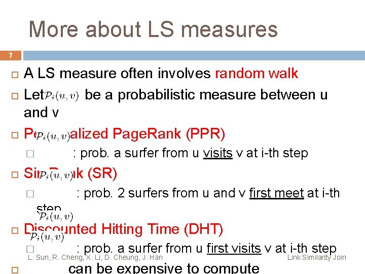 More about LS measures 7 A LS measure often involves random walk Let be
