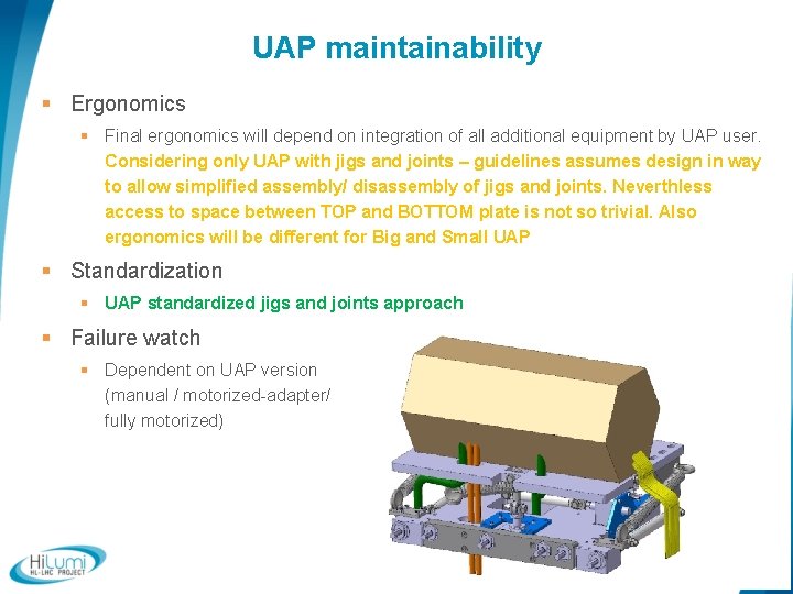 UAP maintainability § Ergonomics § Final ergonomics will depend on integration of all additional