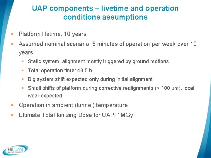 UAP components – livetime and operation conditions assumptions § Platform lifetime: 10 years §