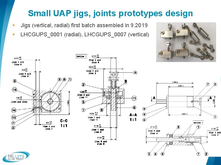 Small UAP jigs, joints prototypes design § Jigs (vertical, radial) first batch assembled in