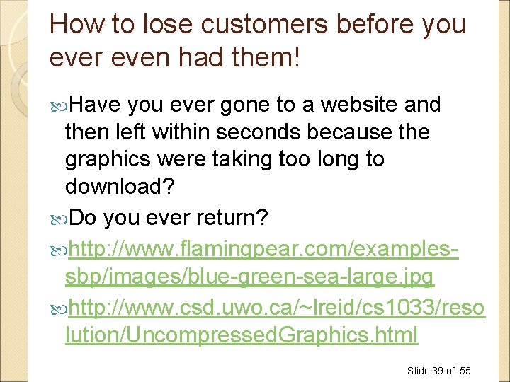 How to lose customers before you ever even had them! Have you ever gone How to lose customers before you ever even had them! Have you ever gone