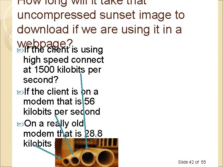 How long will it take that uncompressed sunset image to download if we are How long will it take that uncompressed sunset image to download if we are