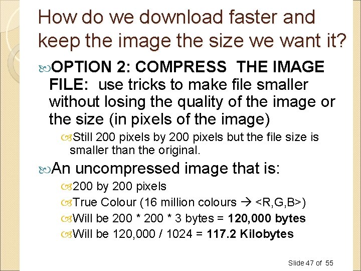 How do we download faster and keep the image the size we want it? How do we download faster and keep the image the size we want it?